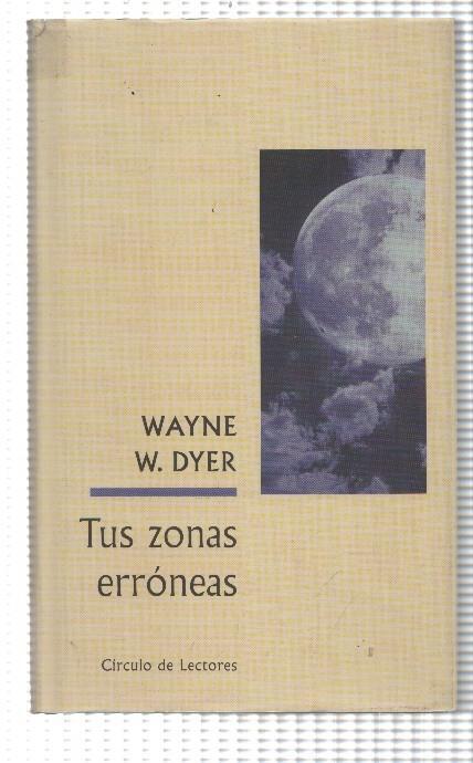 TUS ZONAS ERRONEAS - WAYNE WALTER DYER; MARIA PILAR DONOSO - 9788499085524